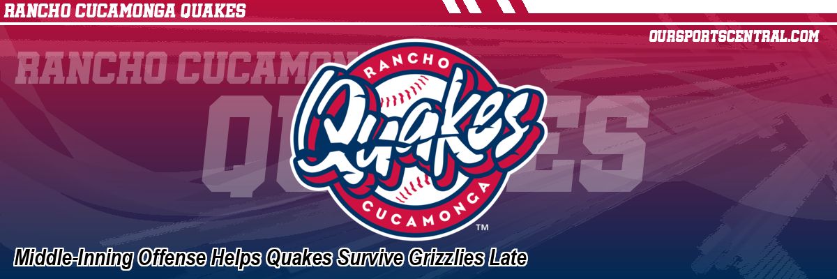 Middle-Inning Offense Helps Quakes Survive Grizzlies Late