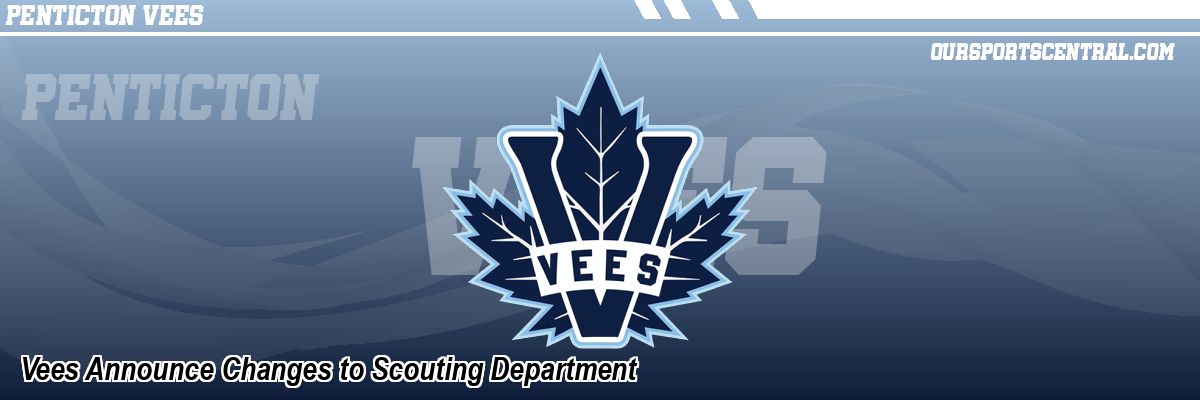 Vees Announce Changes to Scouting Department