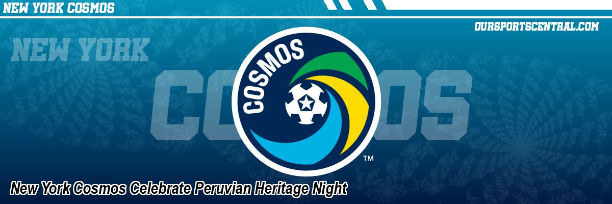 New York Cosmos Celebrate Peruvian Heritage Night