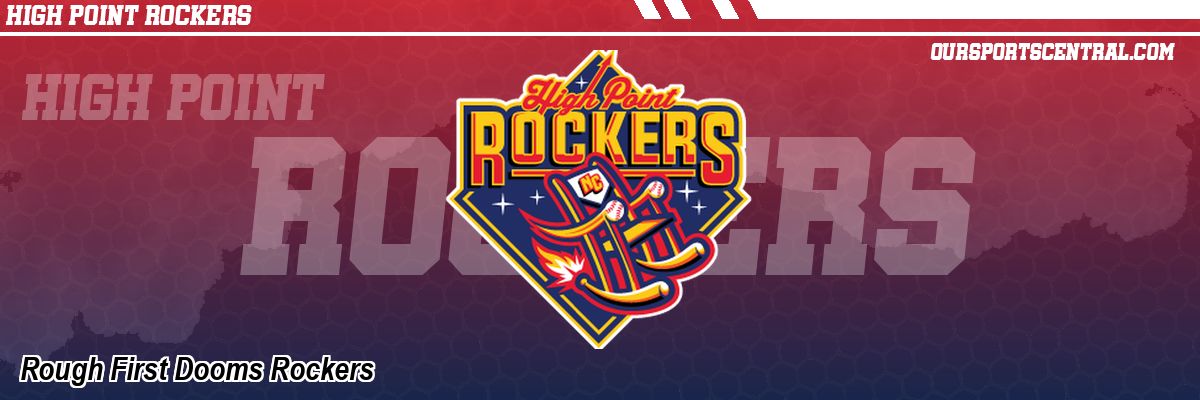 Rough First Dooms Rockers