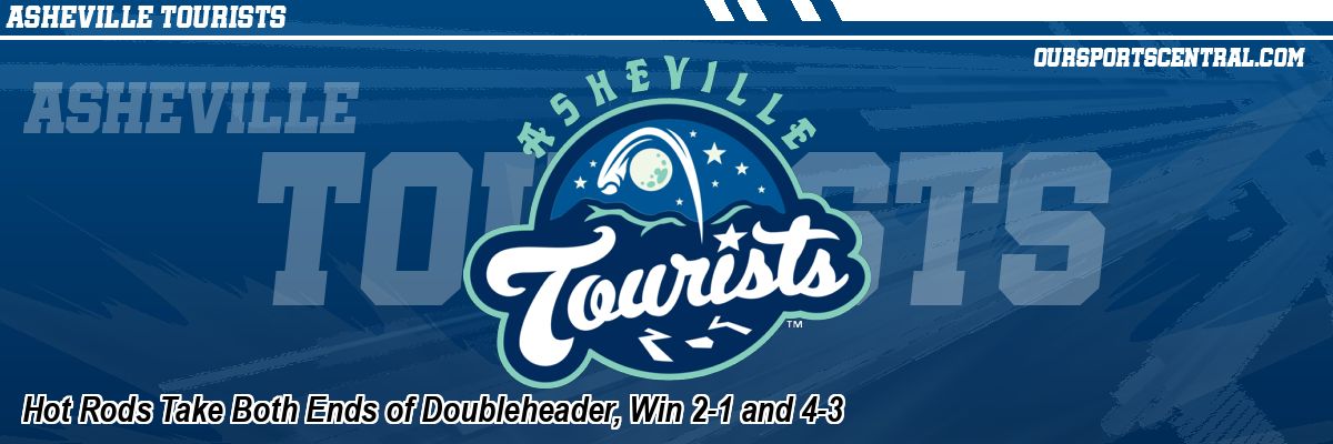 Hot Rods Take Both Ends of Doubleheader, Win 2-1 and 4-3