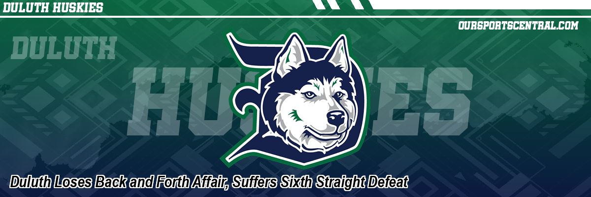 Duluth Loses Back and Forth Affair, Suffers Sixth Straight Defeat
