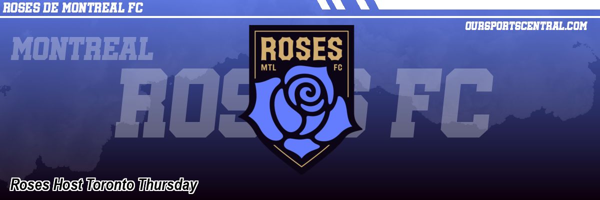 Roses Host Toronto Thursday