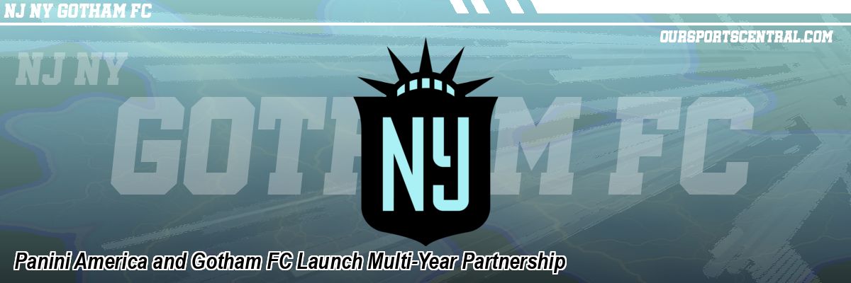 Panini America and Gotham FC Launch Multi-Year Partnership