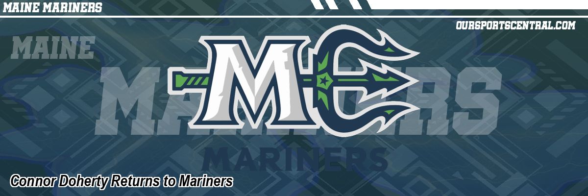 Connor Doherty Returns to Mariners