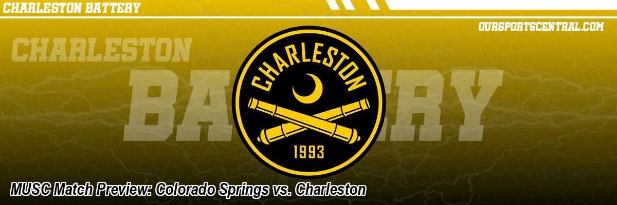 MUSC Match Preview: Colorado Springs vs. Charleston
