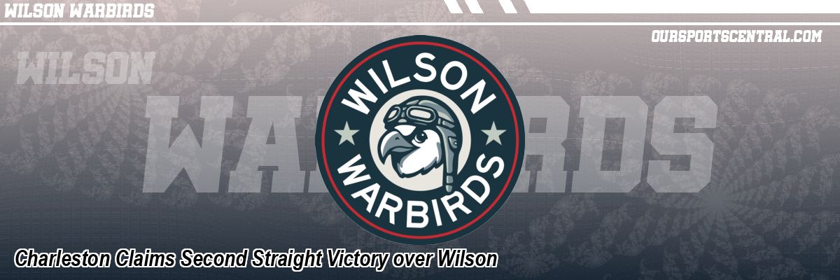 Charleston Claims Second Straight Victory over Wilson