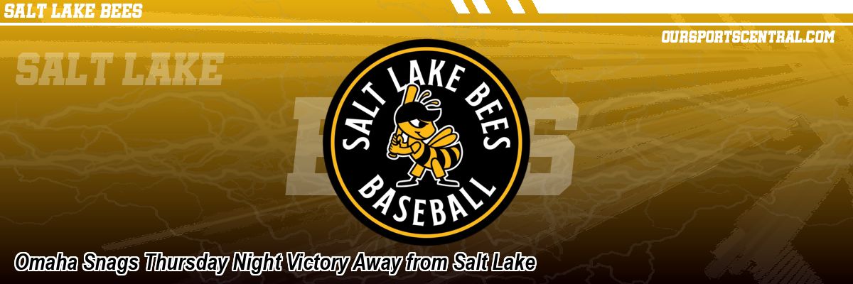 Omaha Snags Thursday Night Victory Away from Salt Lake