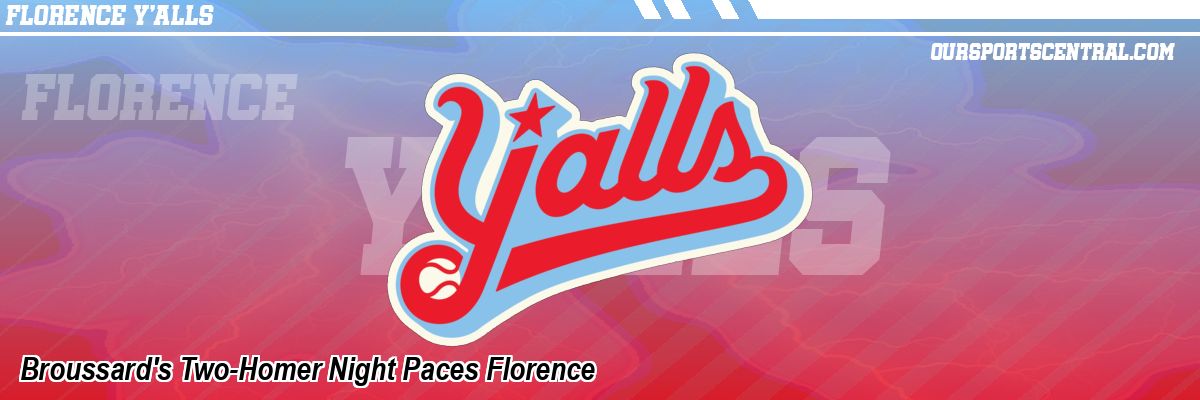 Broussard's Two-Homer Night Paces Florence