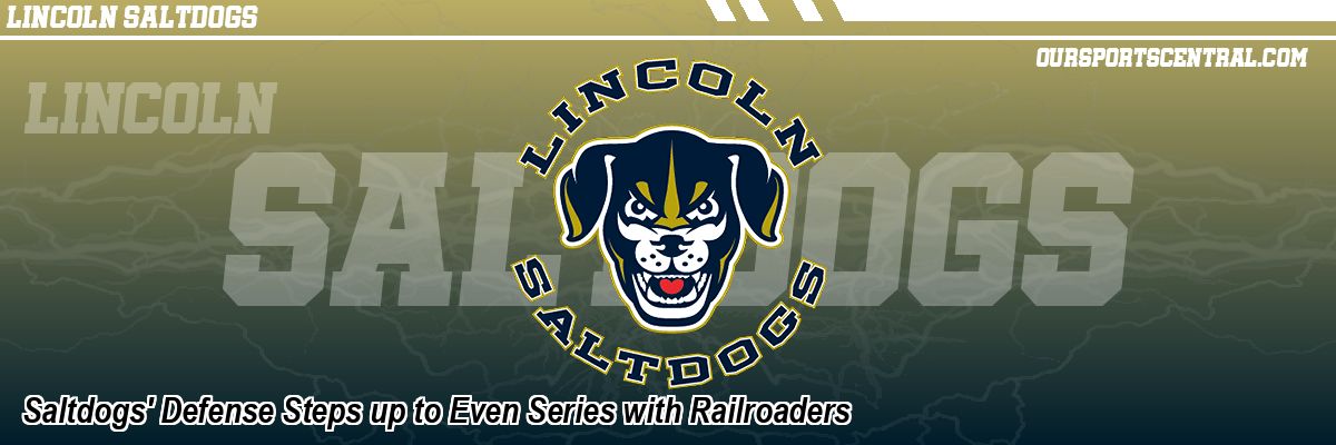 Saltdogs' Defense Steps up to Even Series with Railroaders