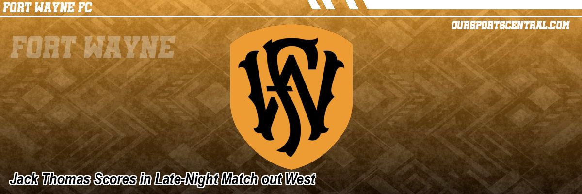 Jack Thomas Scores in Late-Night Match out West