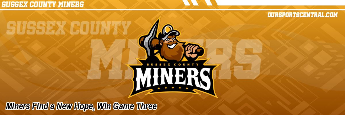 Miners Find a New Hope, Win Game Three