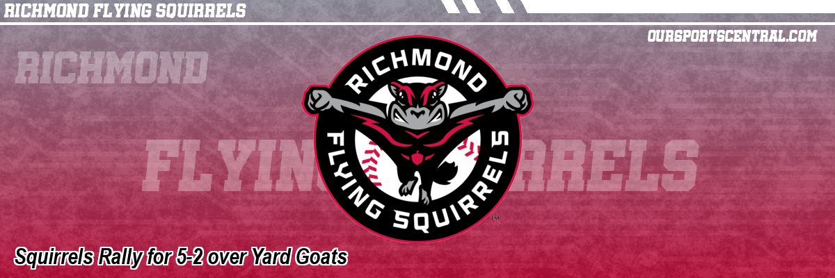 Squirrels Rally for 5-2 over Yard Goats