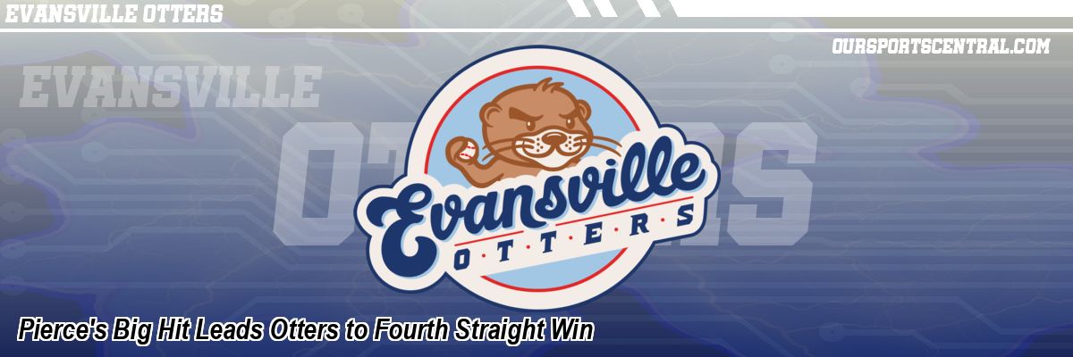 Pierce's Big Hit Leads Otters to Fourth Straight Win