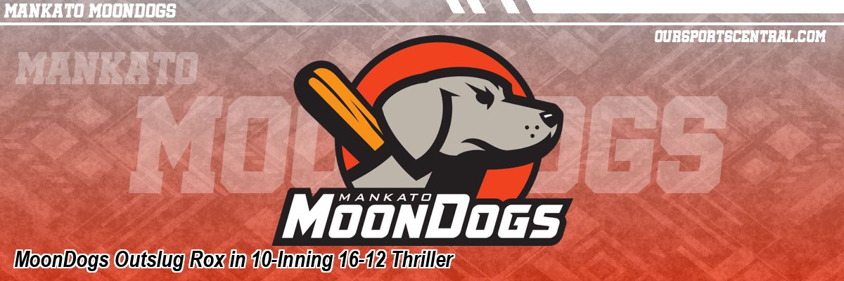 MoonDogs Outslug Rox in 10-Inning 16-12 Thriller