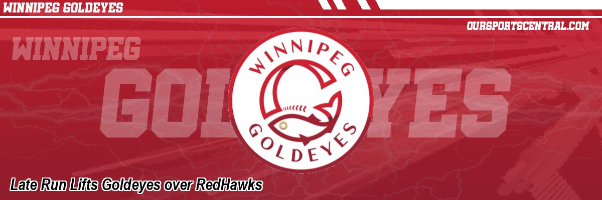 Late Run Lifts Goldeyes over RedHawks