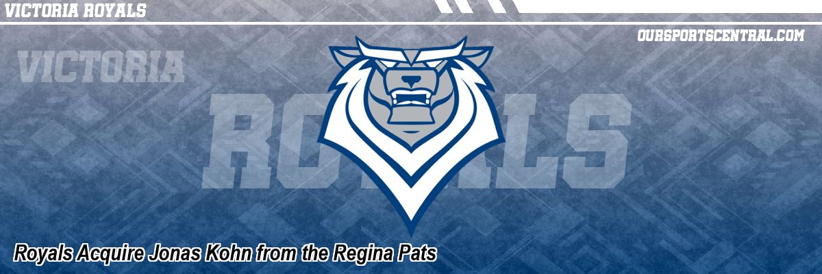 Royals Acquire Jonas Kohn from the Regina Pats