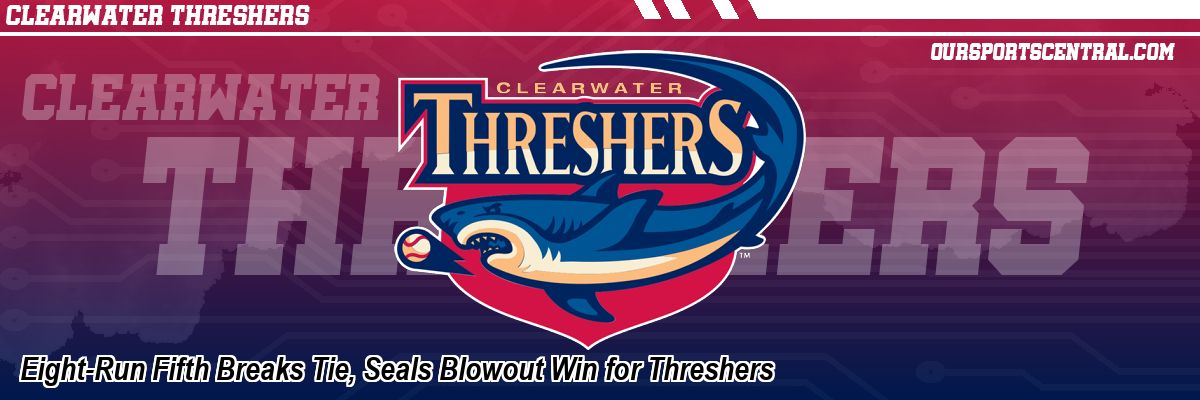 Eight-Run Fifth Breaks Tie, Seals Blowout Win for Threshers