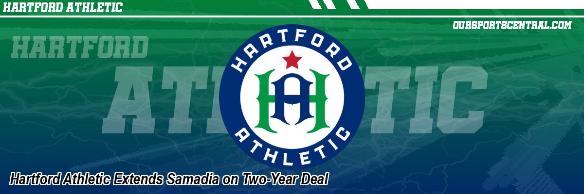 Hartford Athletic Extends Samadia on Two-Year Deal