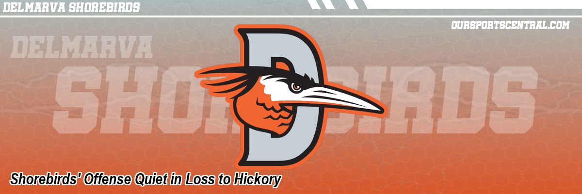 Shorebirds' Offense Quiet in Loss to Hickory