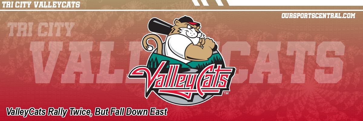 ValleyCats Rally Twice, But Fall Down East