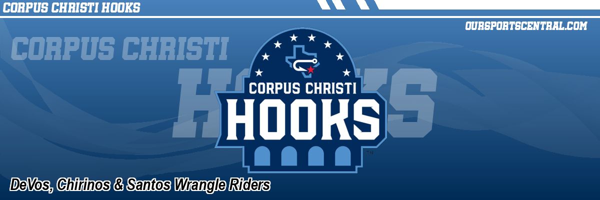 DeVos, Chirinos & Santos Wrangle Riders