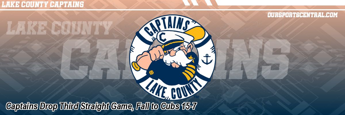 Captains Drop Third Straight Game, Fall to Cubs 15-7