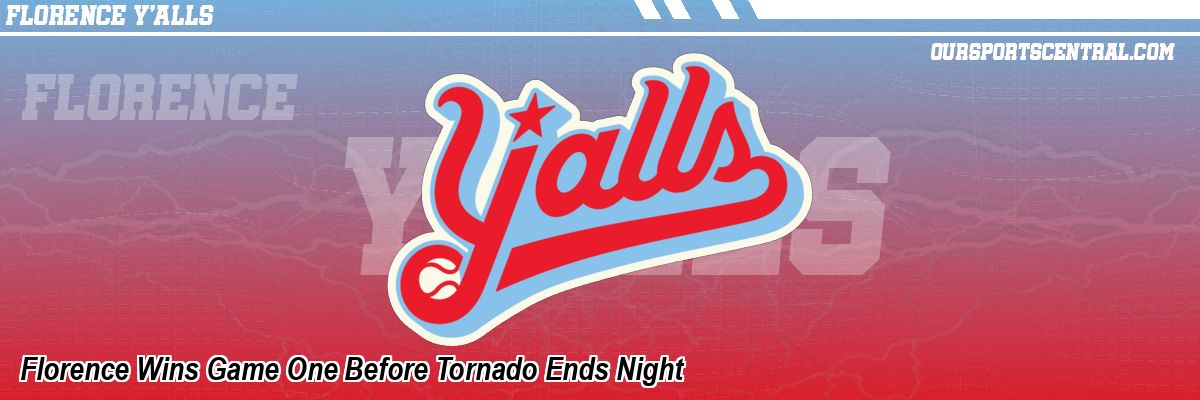 Florence Wins Game One Before Tornado Ends Night