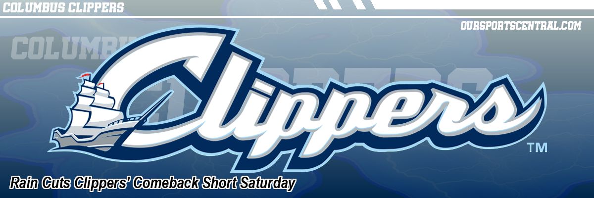 Rain Cuts Clippers' Comeback Short Saturday
