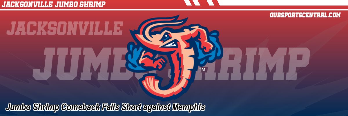 Jumbo Shrimp Comeback Falls Short against Memphis