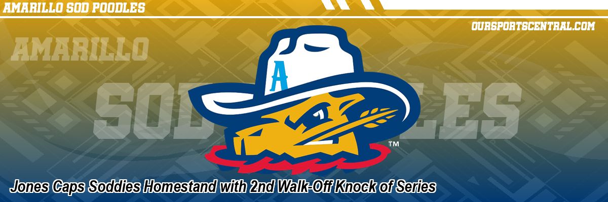 Jones Caps Soddies Homestand with 2nd Walk-Off Knock of Series
