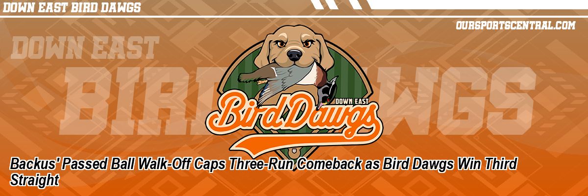 Backus' Passed Ball Walk-Off Caps Three-Run Comeback as Bird Dawgs Win Third Straight