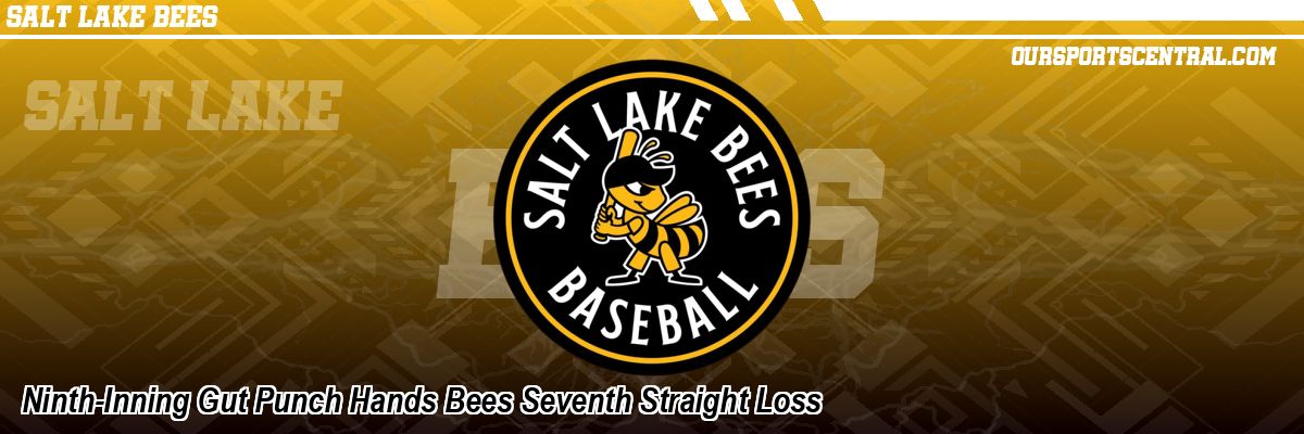 Ninth-Inning Gut Punch Hands Bees Seventh Straight Loss