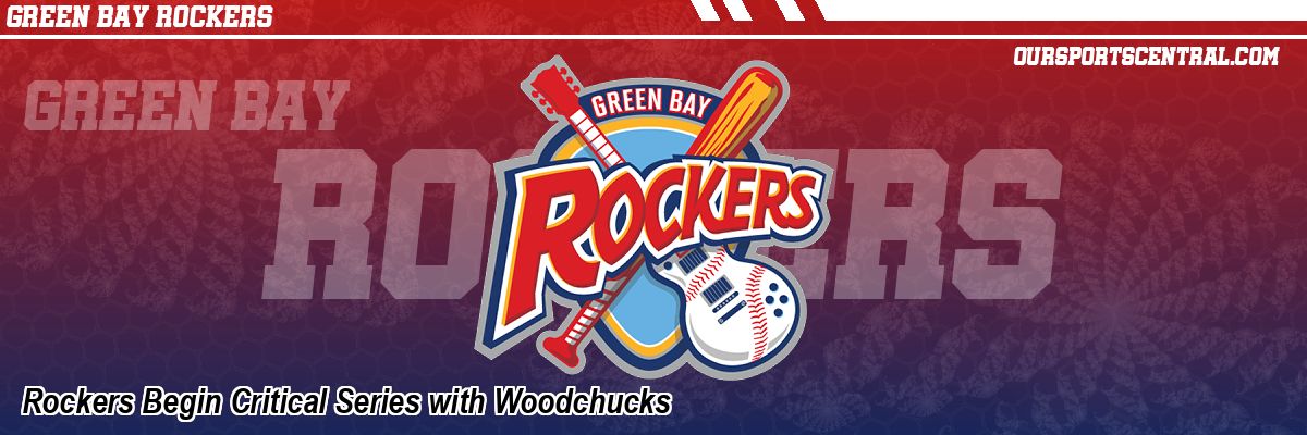 Rockers Begin Critical Series with Woodchucks