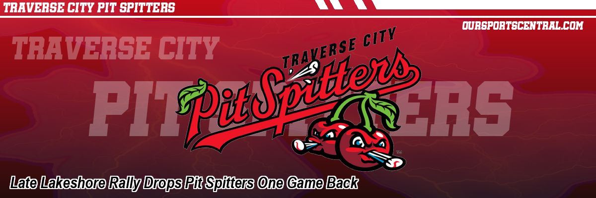 Late Lakeshore Rally Drops Pit Spitters One Game Back