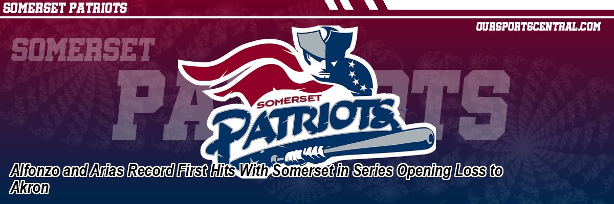 Alfonzo and Arias Record First Hits With Somerset in Series Opening Loss to Akron