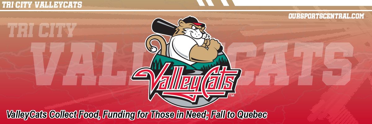 ValleyCats Collect Food, Funding for Those in Need; Fall to Quebec
