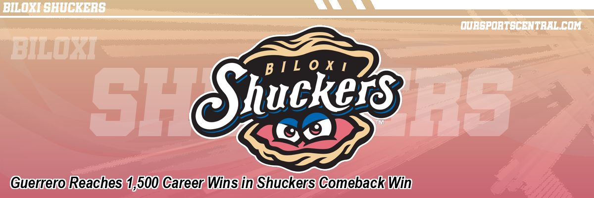 Guerrero Reaches 1,500 Career Wins in Shuckers Comeback Win