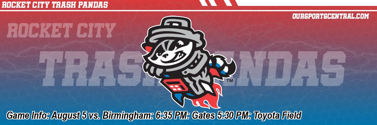 Game Info: August 5 vs. Birmingham: 6:35 PM: Gates 5:30 PM: Toyota Field