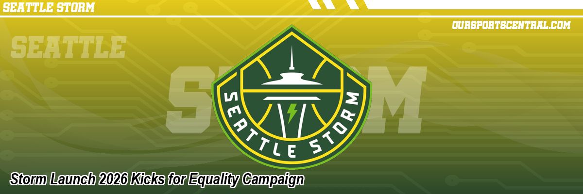 Storm Launch 2026 Kicks for Equality Campaign