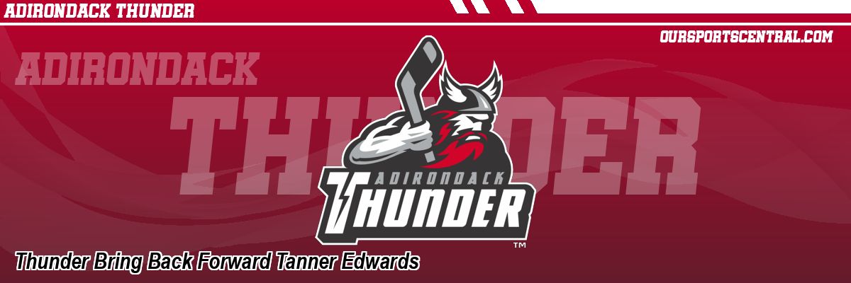 Thunder Bring Back Forward Tanner Edwards