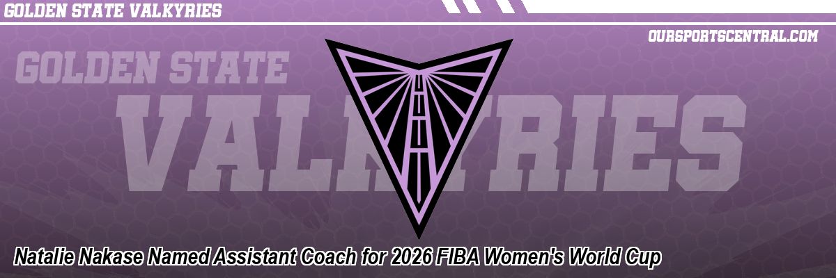 Natalie Nakase Named Assistant Coach for 2026 FIBA Women's World Cup