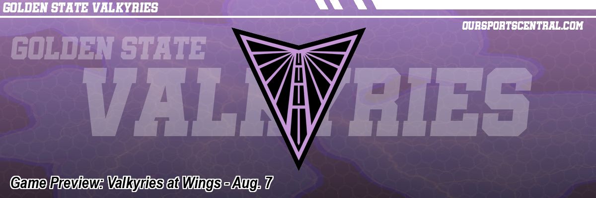 Game Preview: Valkyries at Wings - Aug. 7