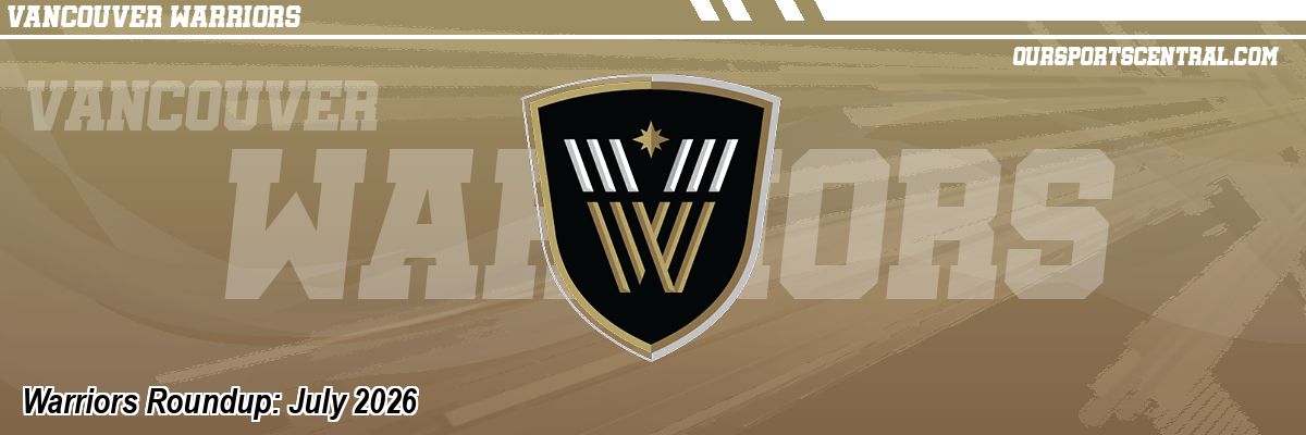 Warriors Roundup: July 2026