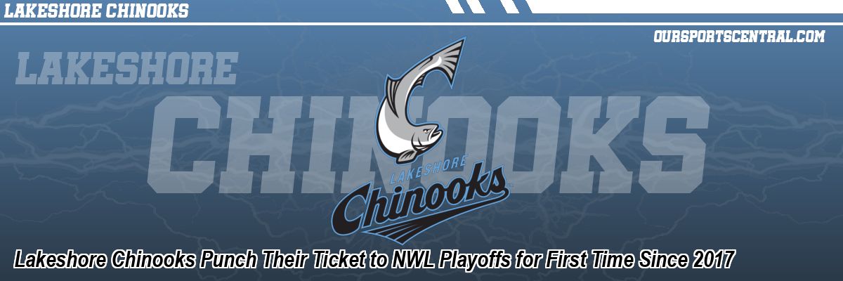 Lakeshore Chinooks Punch Their Ticket to NWL Playoffs for First Time Since 2017