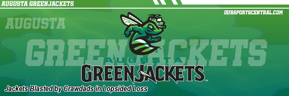 Jackets Blasted by Crawdads in Lopsided Loss