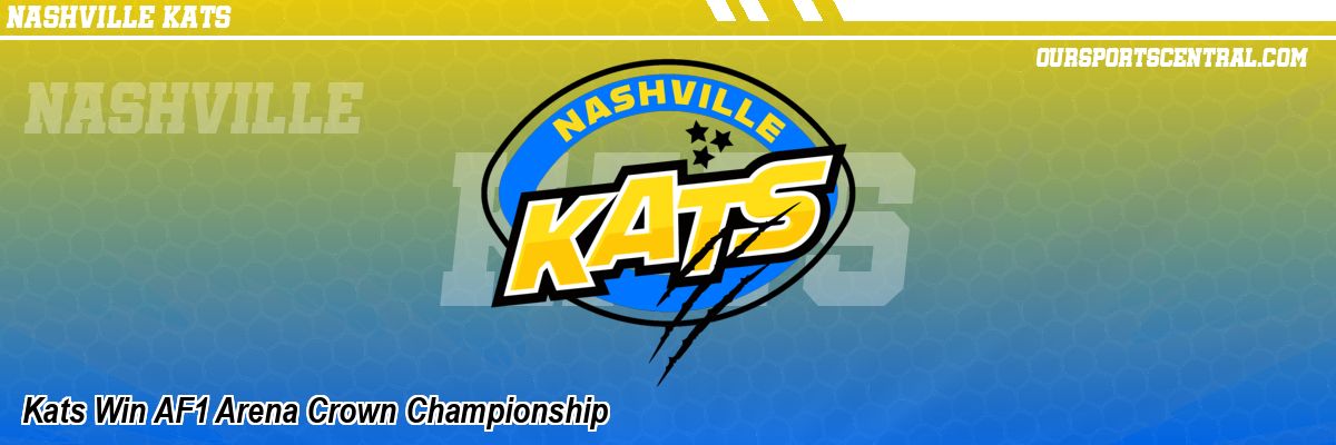 Kats Win AF1 Arena Crown Championship