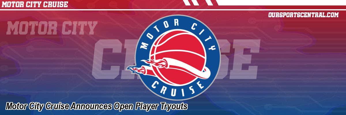 Motor City Cruise Announces Open Player Tryouts