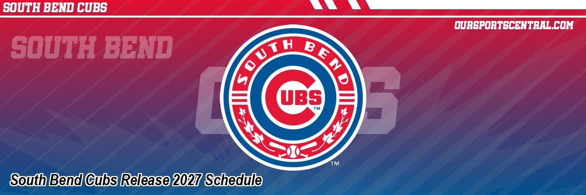 South Bend Cubs Release 2027 Schedule