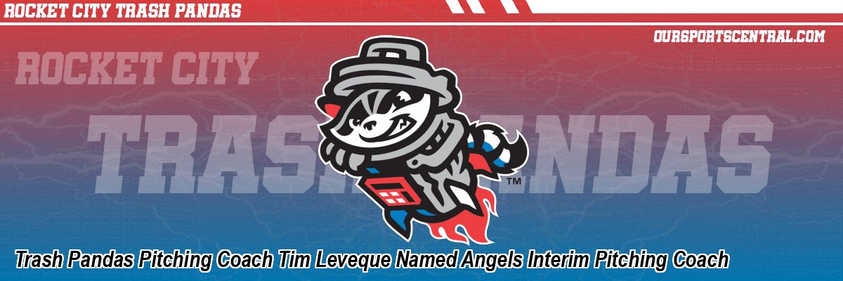 Trash Pandas Pitching Coach Tim Leveque Named Angels Interim Pitching Coach